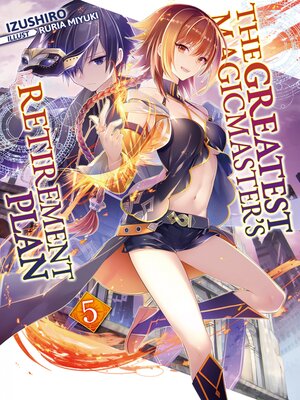 cover image of The Greatest Magicmaster's Retirement Plan, Volume 5